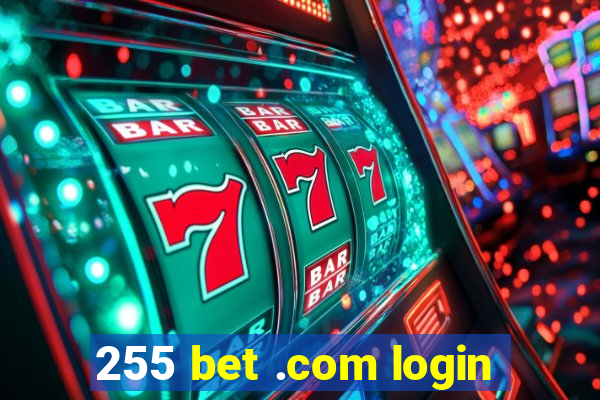 255 bet .com login